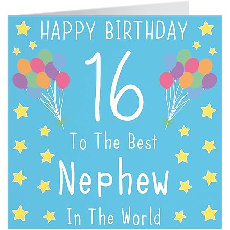 Happy 16 Birthday Nephew Nephew 16Th Birthday Card - Happy Birthday - 16 - To The Best Nephew In The  World - By Hunts England - Iconic Collection : Amazon.co.uk: Stationery &  Office Supplies