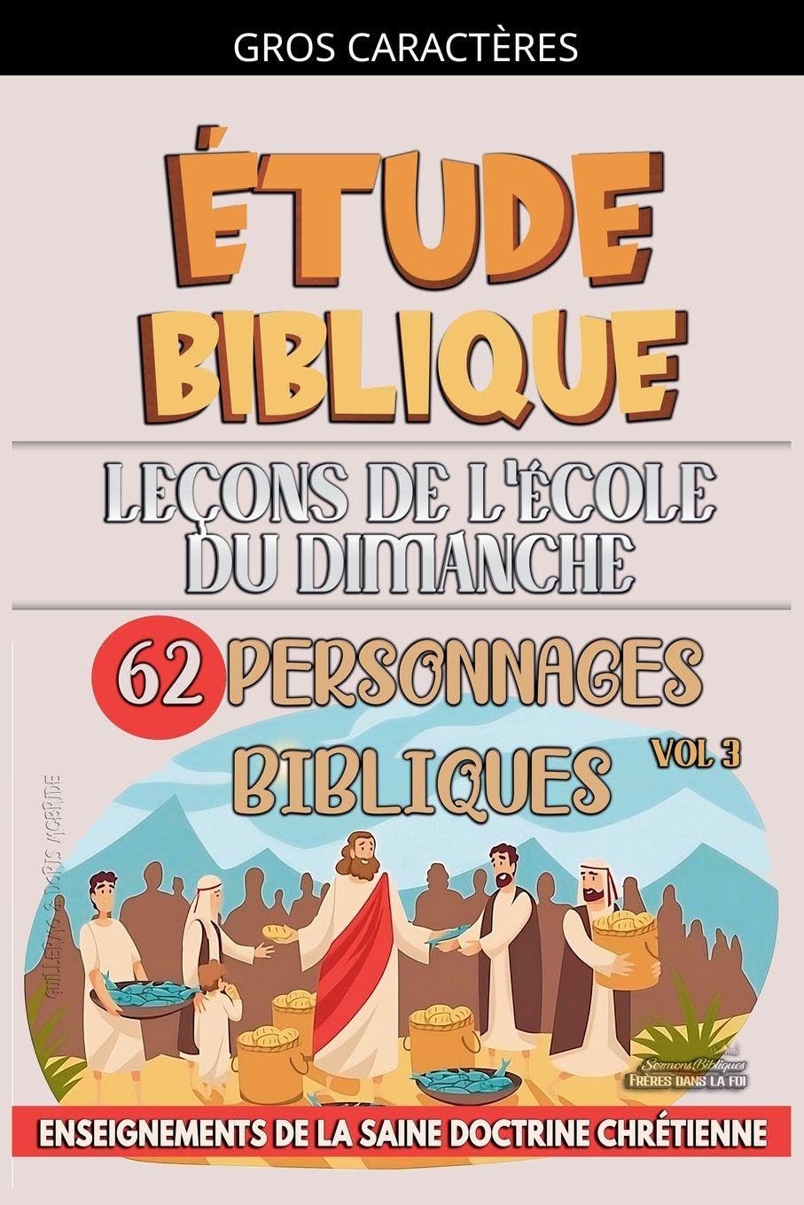 Leçons pour l'École du Dimanche: 62 Personnages Bibliques: 3 (L'Enseignement Dans La Classe Biblique)