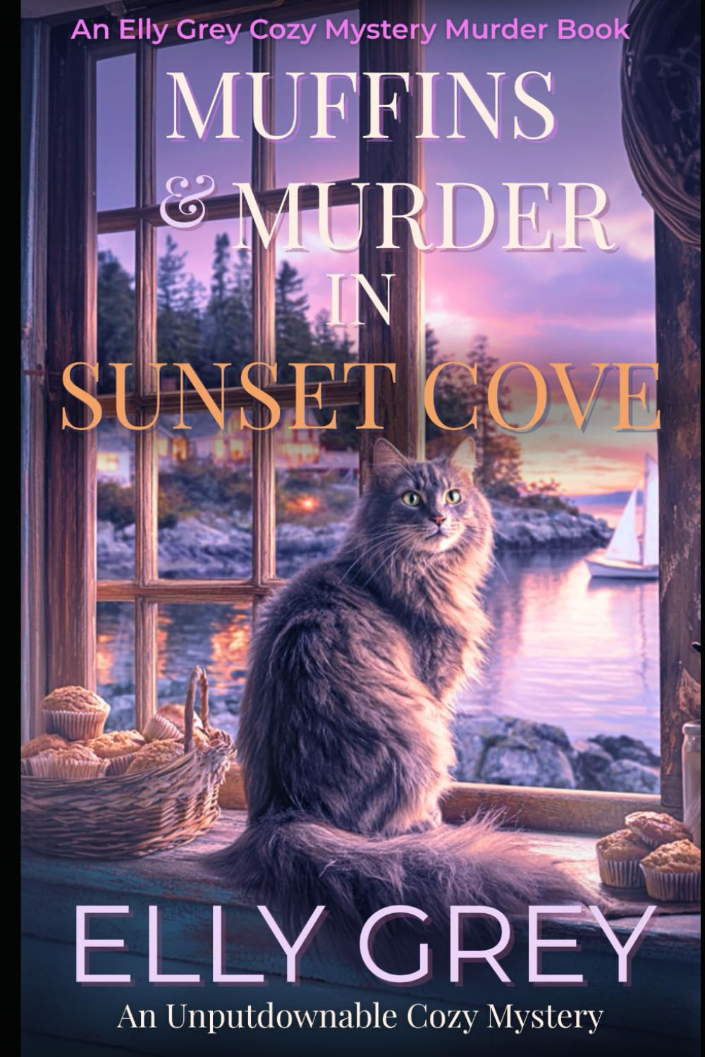 Muffins and Murder in Sunset Cove: She came home for muffins… and found murder: 1 (The Sunset Chronicles Murder Mystery Series)