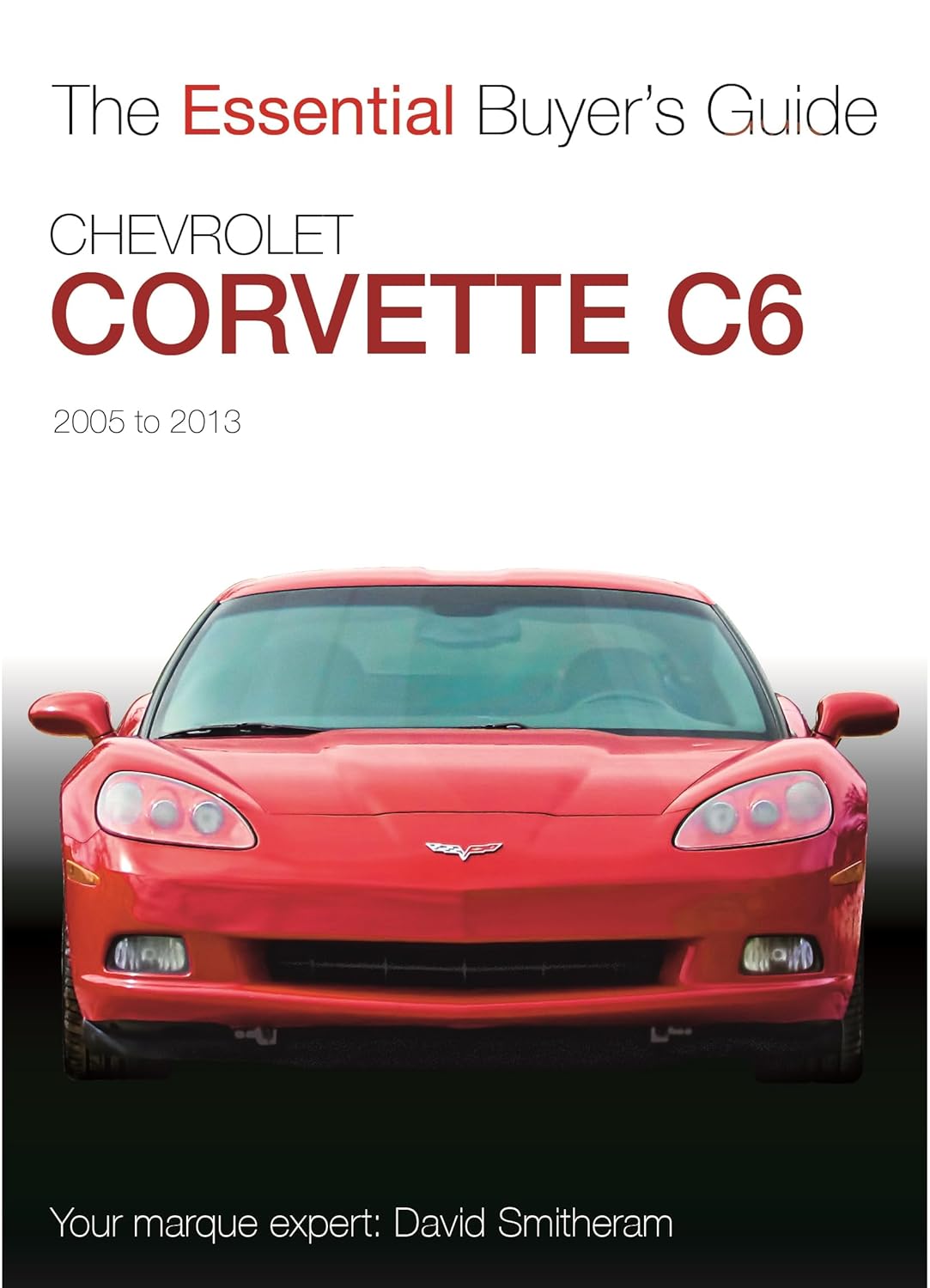 Chevrolet Corvette C6 2005-2013: Essential Buyers Guide