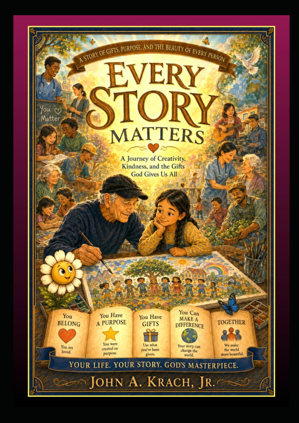 Every Story Matters: Your Life Your Story God's Master piece