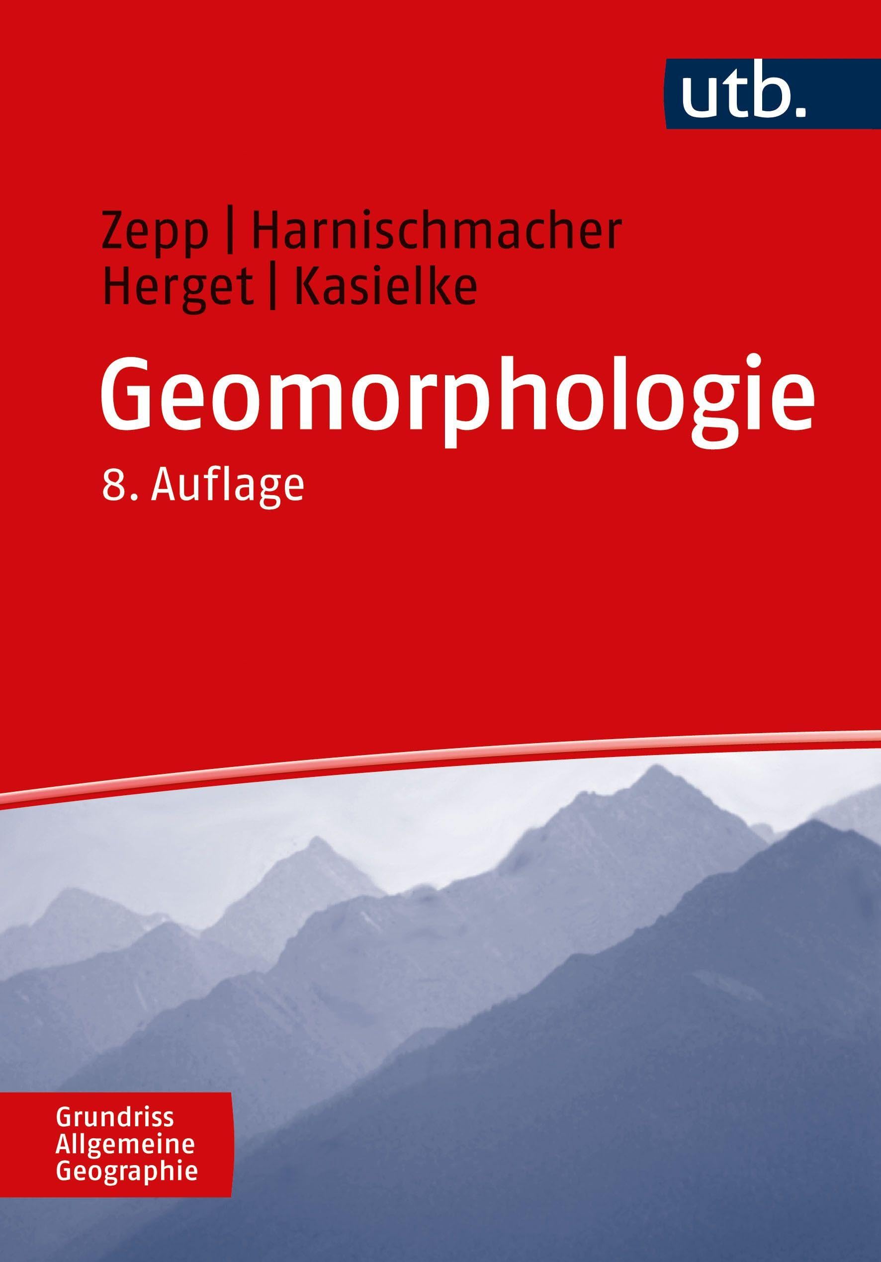 Geomorphologie: Eine Einführung (Grundriss Allgemeine Geographie)