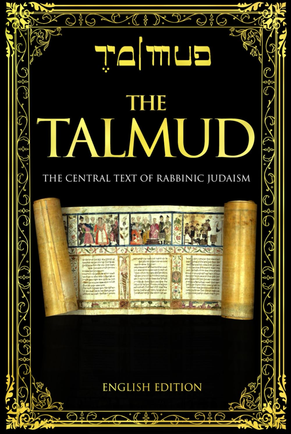 The Talmud in English : the central text of Rabbinic Judaism and the primary source of Jewish religious