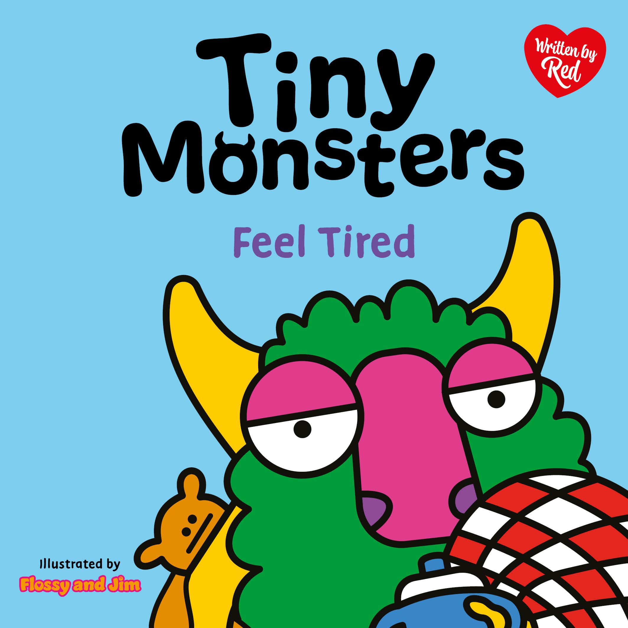 Tiny Monsters Feel Tired by Red (Board book)