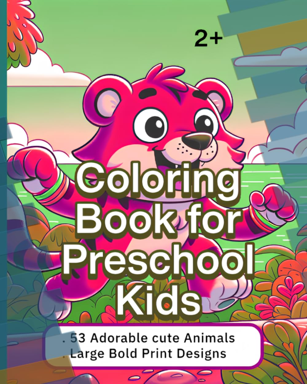Coloring Book for Preschool Kids: 2+, Large Bold Print Designs, Adorable, Cute Animals ,Toddler Coloring Pages