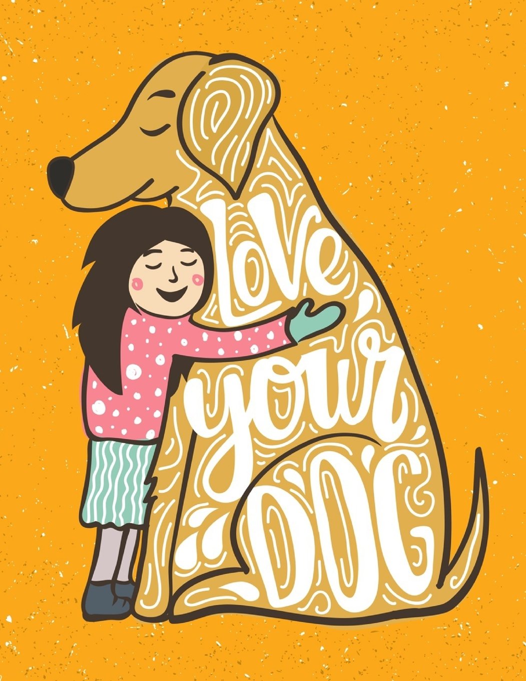 Love your Dog (Journal, Diary, Notebook for Dogs lover)