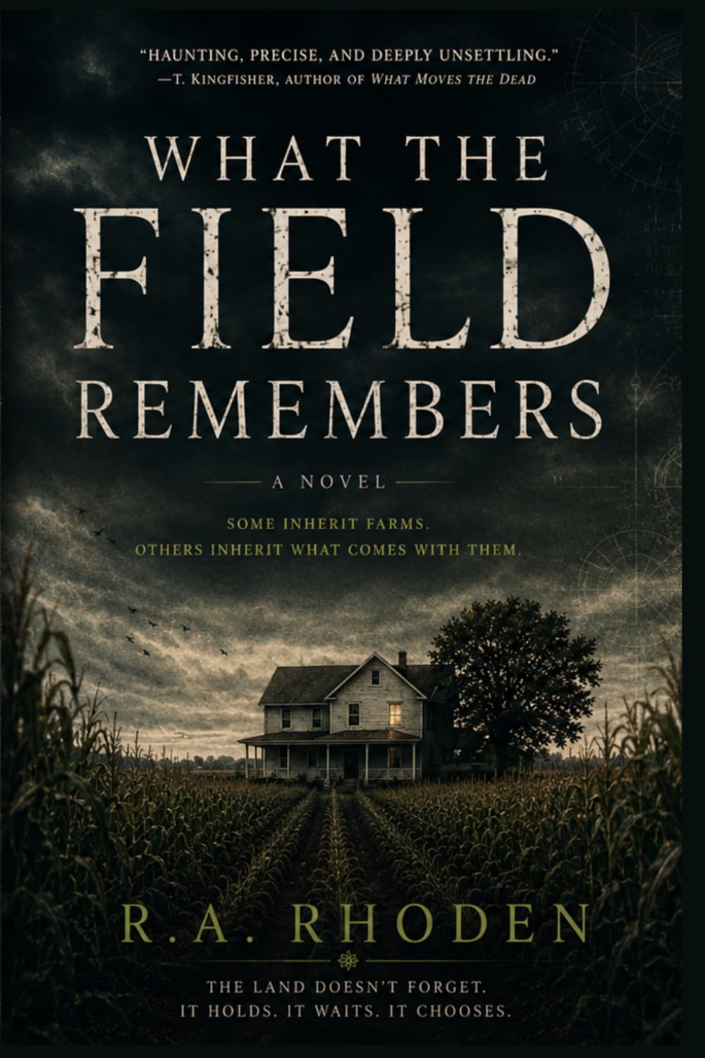 What the Field Remembers: A Literary Horror Novel of Inheritance, Memory, and the Land