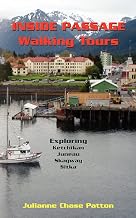 Inside Passage Walking Tours: Exploring Ketchikan, Juneau, Skagway and Sitka