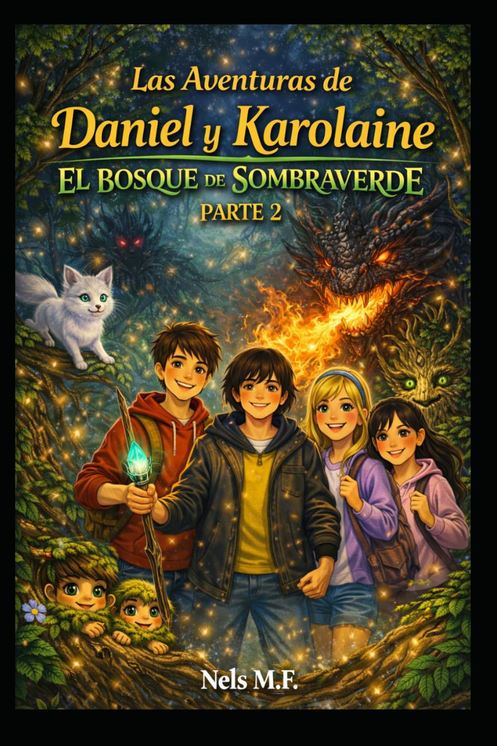 Las aventuras de Daniel y Karolaine ( Parte 2 ): El bosque de Sombraverde