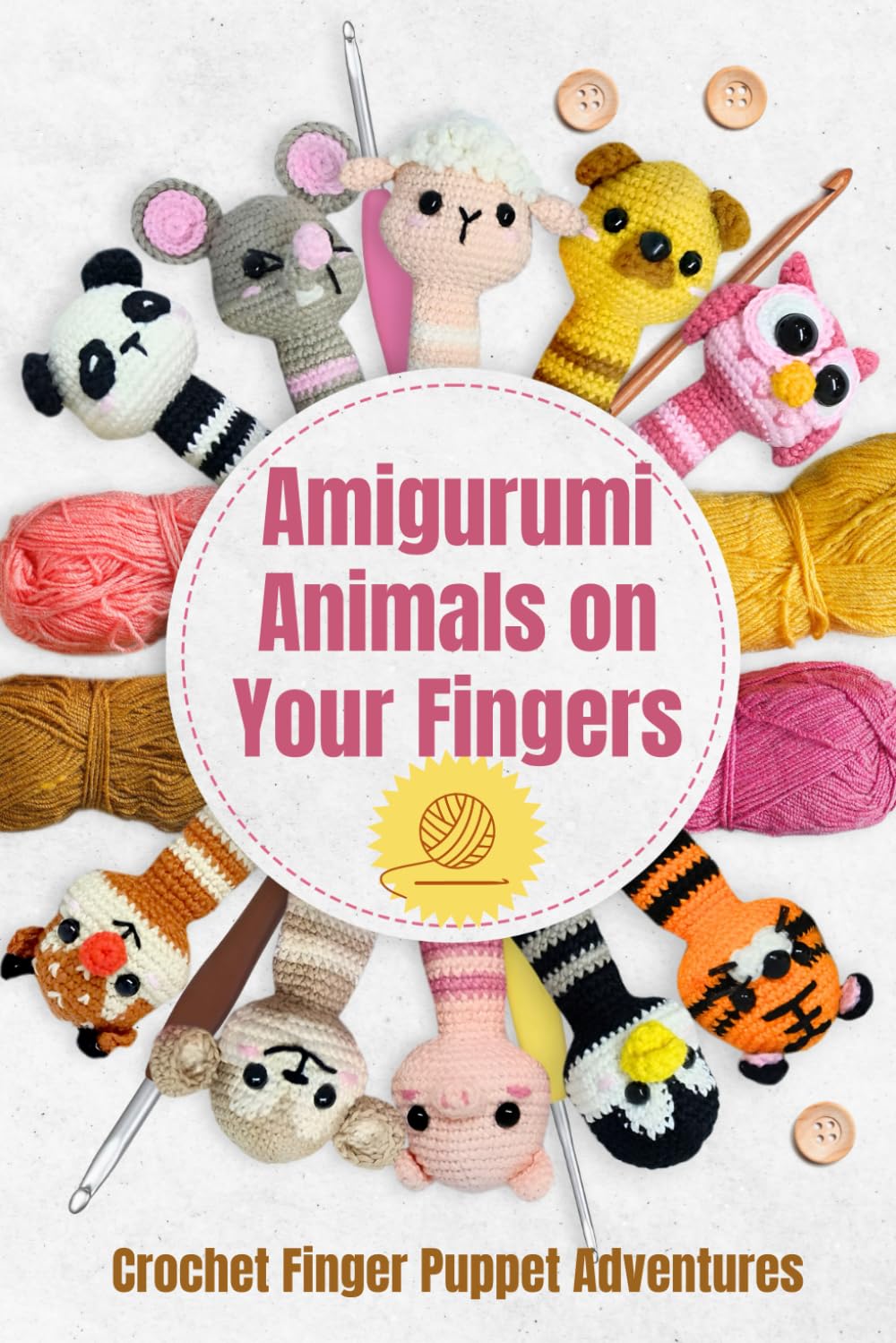 Amigurumi Animals on Your Fingers: Crochet Finger Puppet Adventures