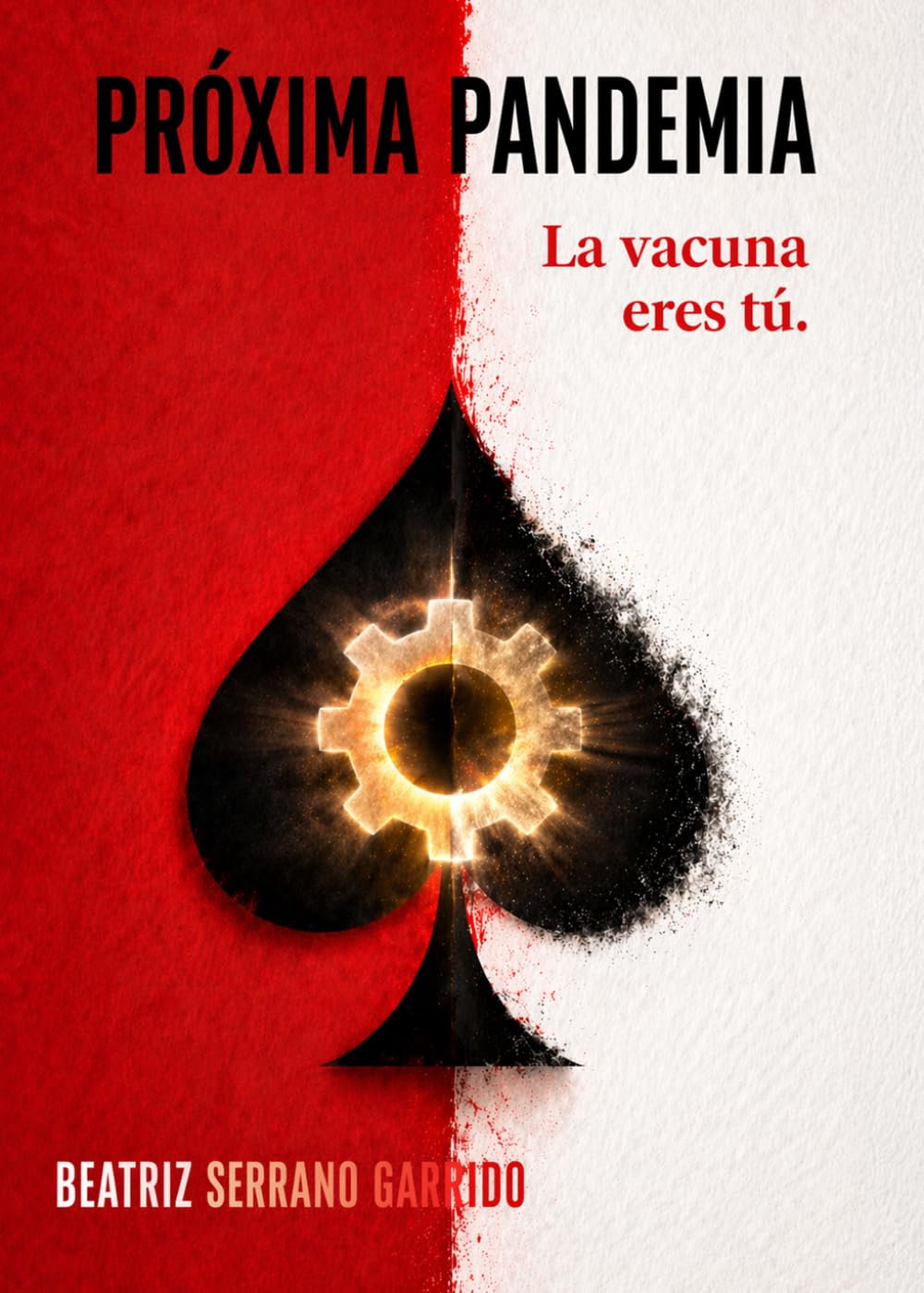 Próxima pandemia La vacuna eres tú.