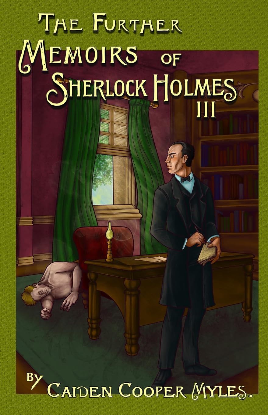 The Further Memoirs of Sherlock Holmes - III: 3