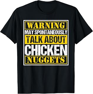 Warning May Spontaneously Talk About Chicken Nuggets Gift T-Shirt