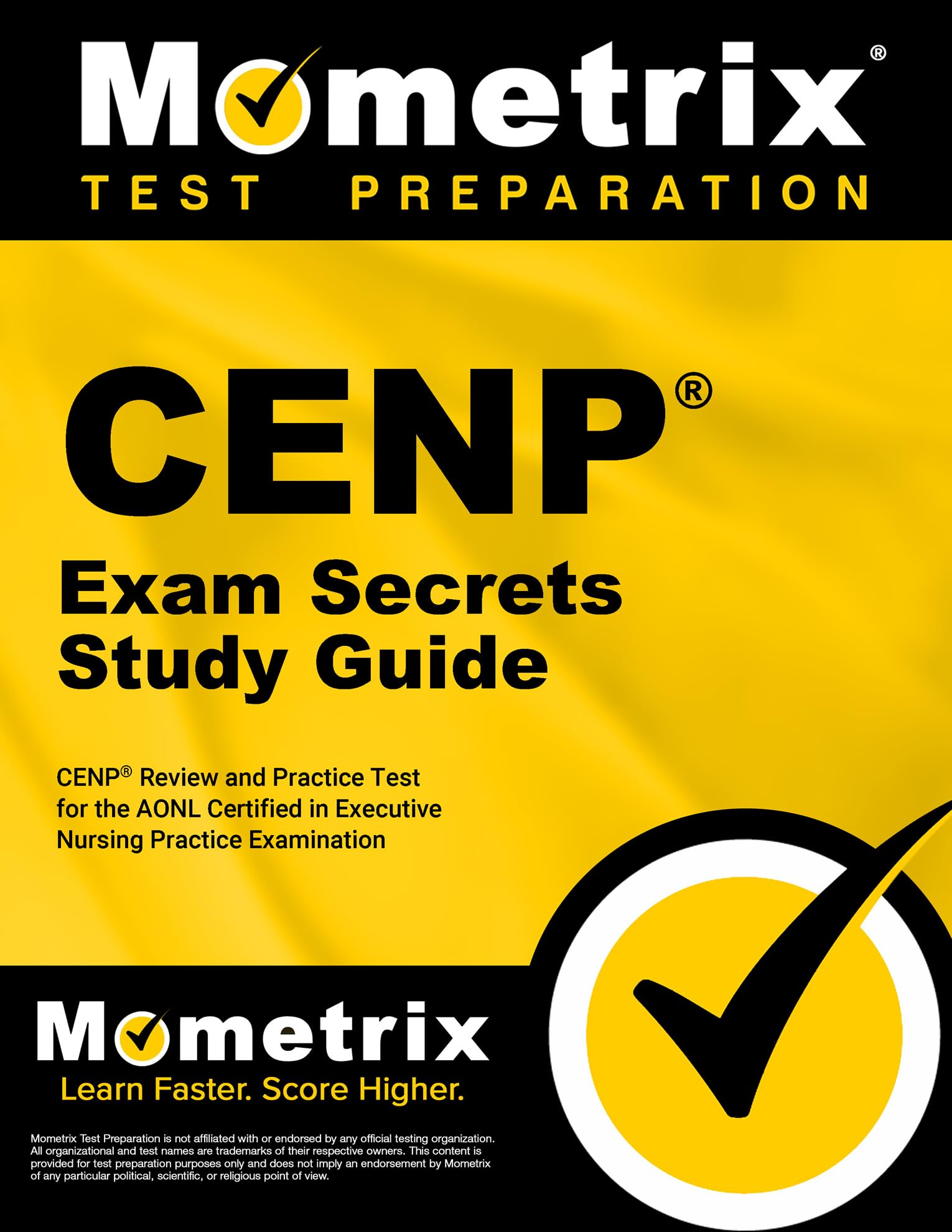 Cenp Exam Secrets Study Guide: Cenp Review and Practice Test for the Aonl Certified in Executive Nursing Practice Examination