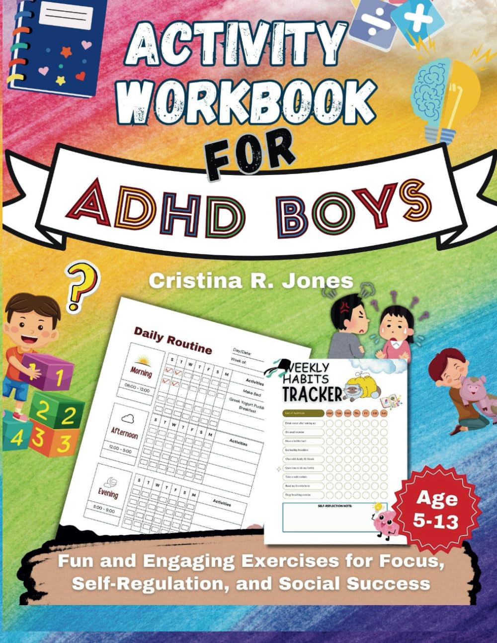 Activity Workbook for ADHD Boys: Fun and Engaging Exercises for Focus, Self-Regulation, and Social Success