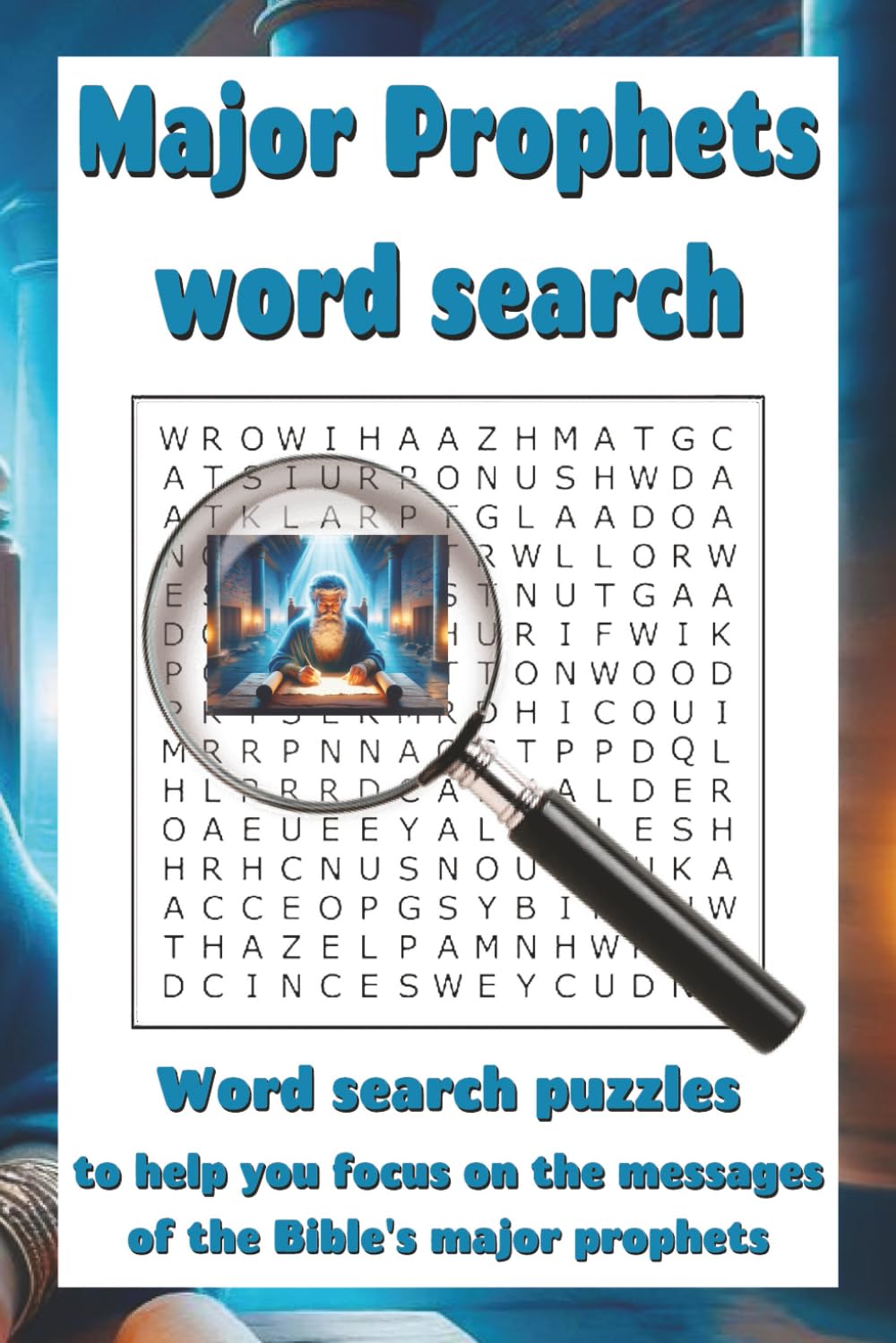 Major Prophets Word Search: Word search puzzles with easy to read print to help you dive into the major prophets messages in the Bible | 6x9 inches, ... great for free time (Bible Word Search Books)