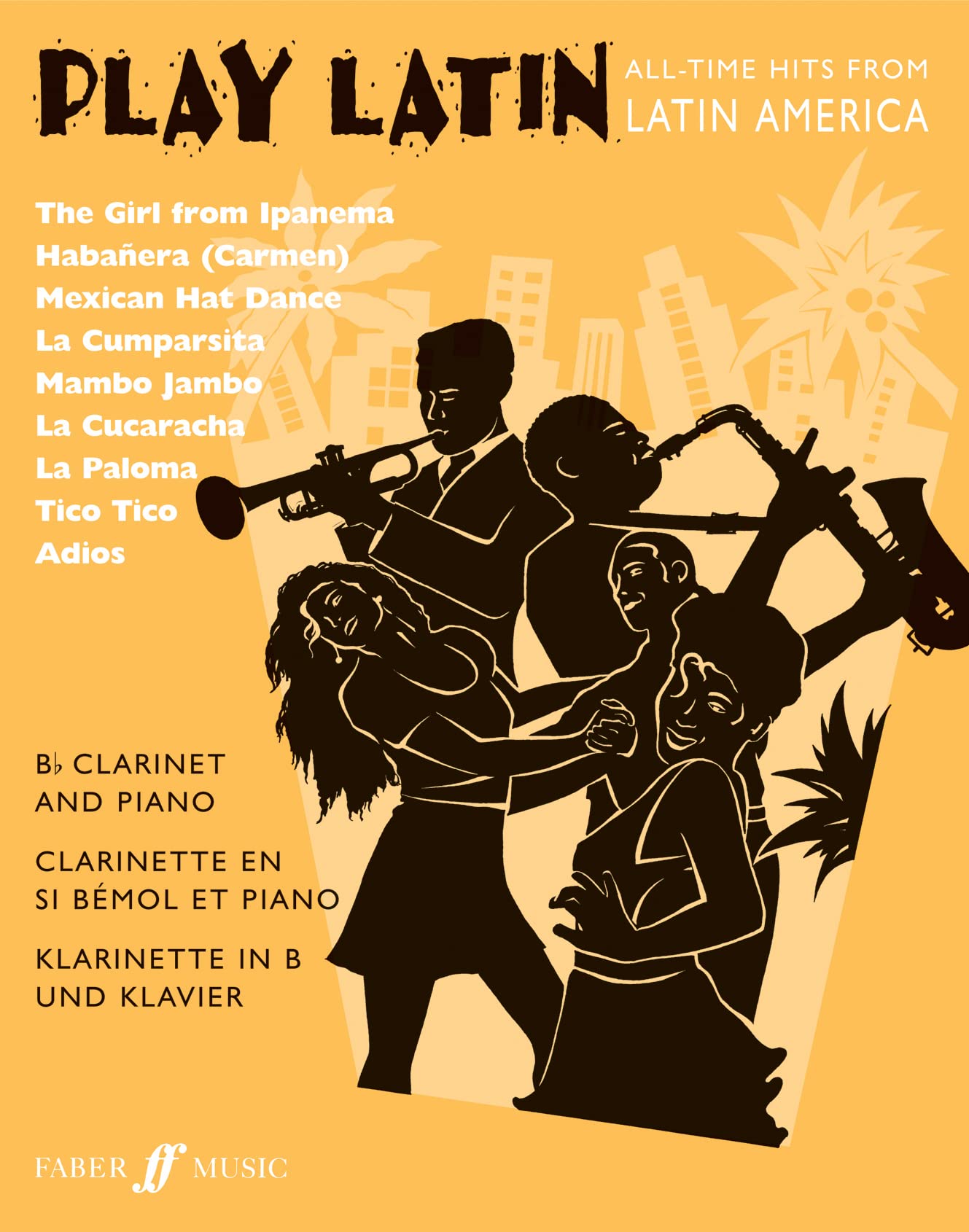 Play Latin (Clarinet and Piano): All-Time Hits from Latin America (Play Series)