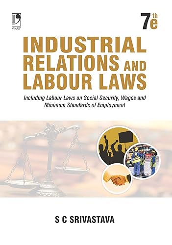 Industrial Relations And Labour Laws, 7E