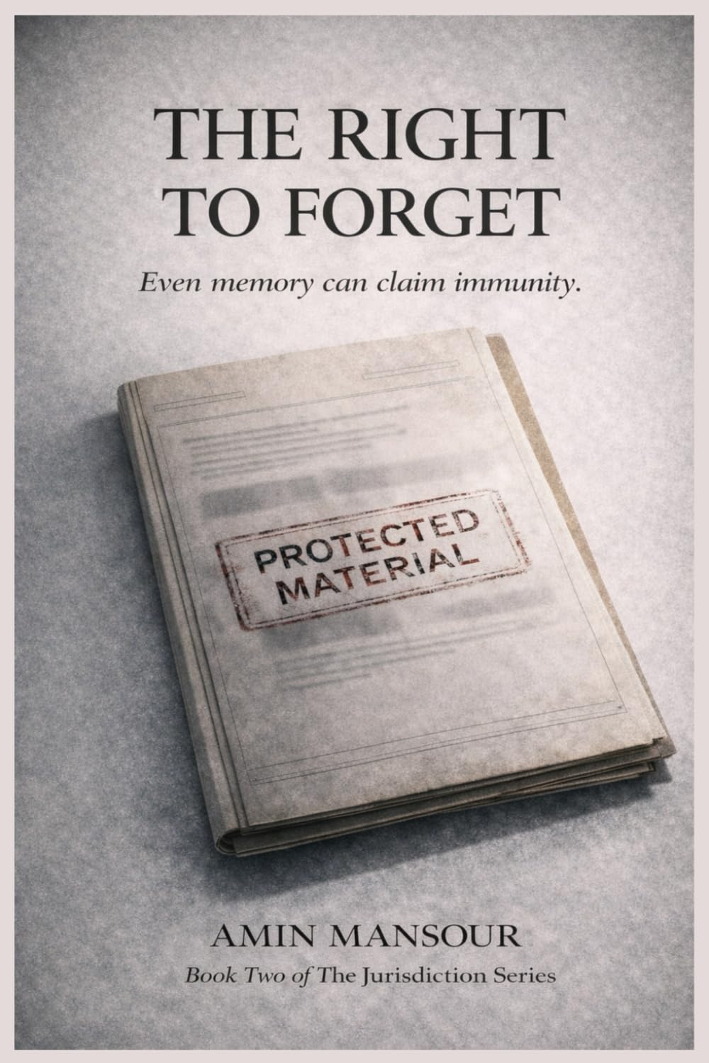 The Right to Forget - Book One of The Jurisdiction Series.: A Legal Horror Thriller