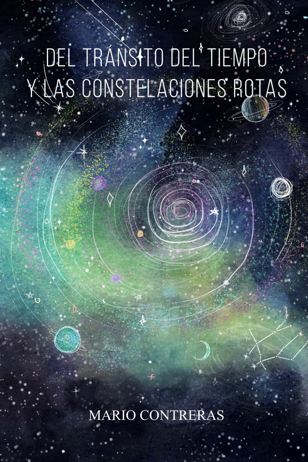 Del tránsito del tiempo y las constelaciones rotas