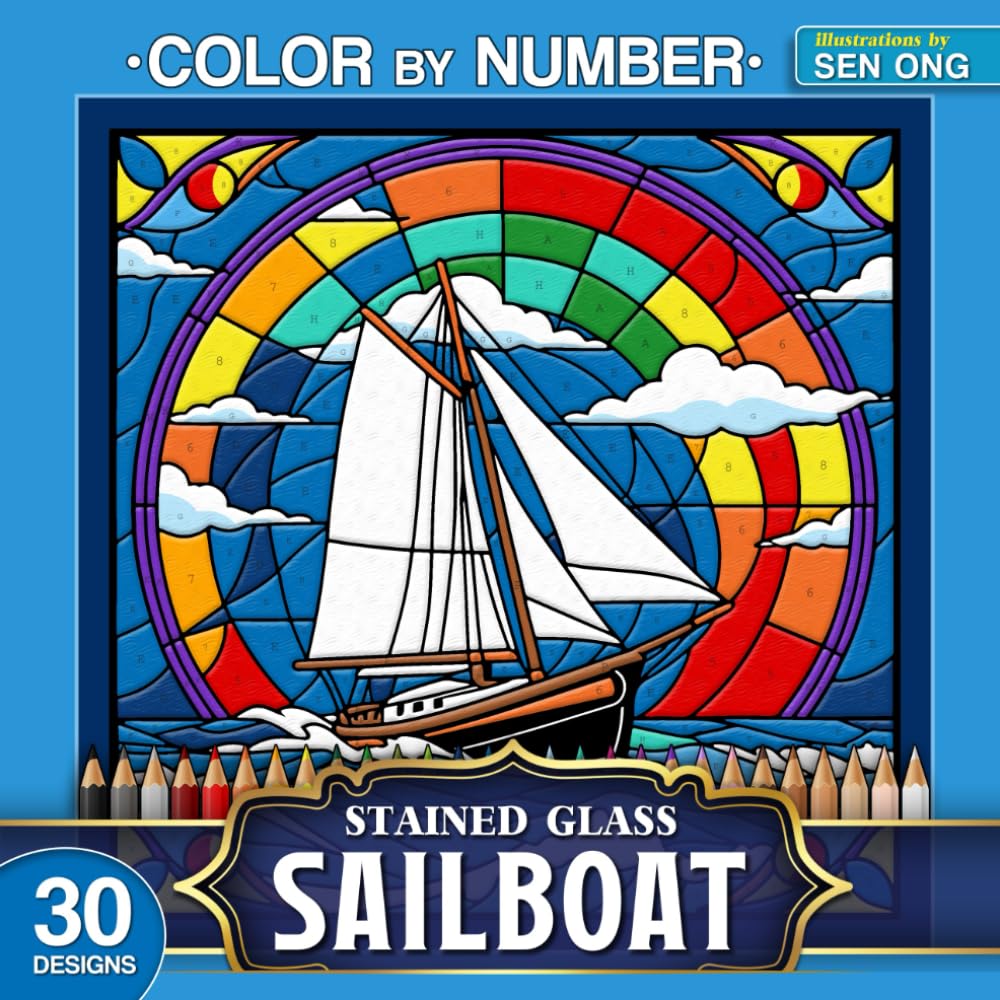 Sailboat Landscapes Stained Glass Color by Number: 30 Serene Designs for a Peaceful Coloring Experience (Stained Glass Color By Number Collection)