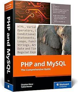 PHP and MySQL: The Comprehensive Guide to Server-Side Web Development with PHP 8 – Build Dynamic Websites with Database Integration, Security, and More (Rheinwerk Computing)