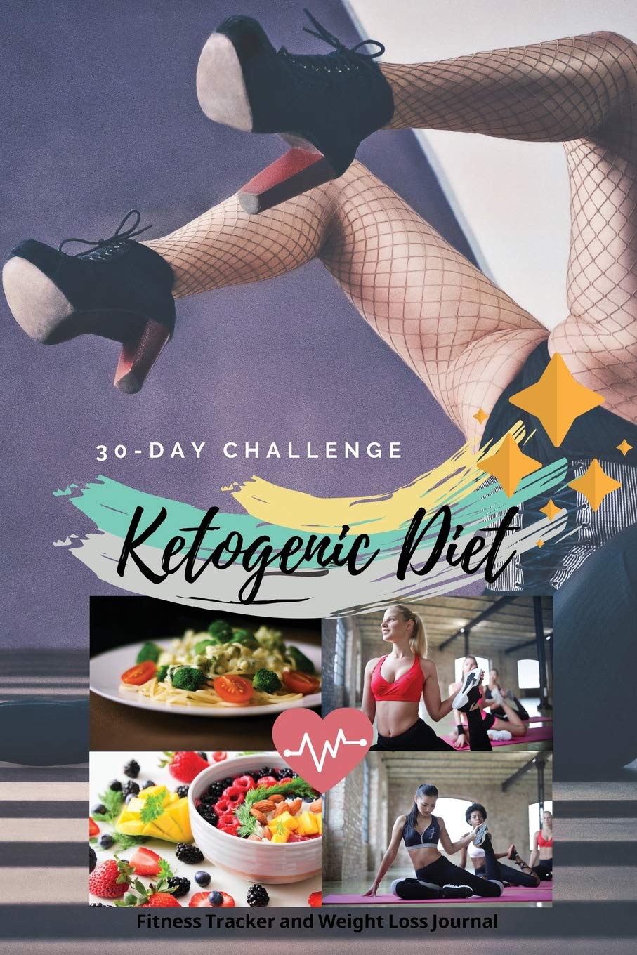 30-Day Challenge Ketogenic Diet Fitness Tracker and Weight Loss Journal: Keto Diet Planner Challenge to Loss Weight. - Recipes and Workouts for a Slimmer, Healthier You