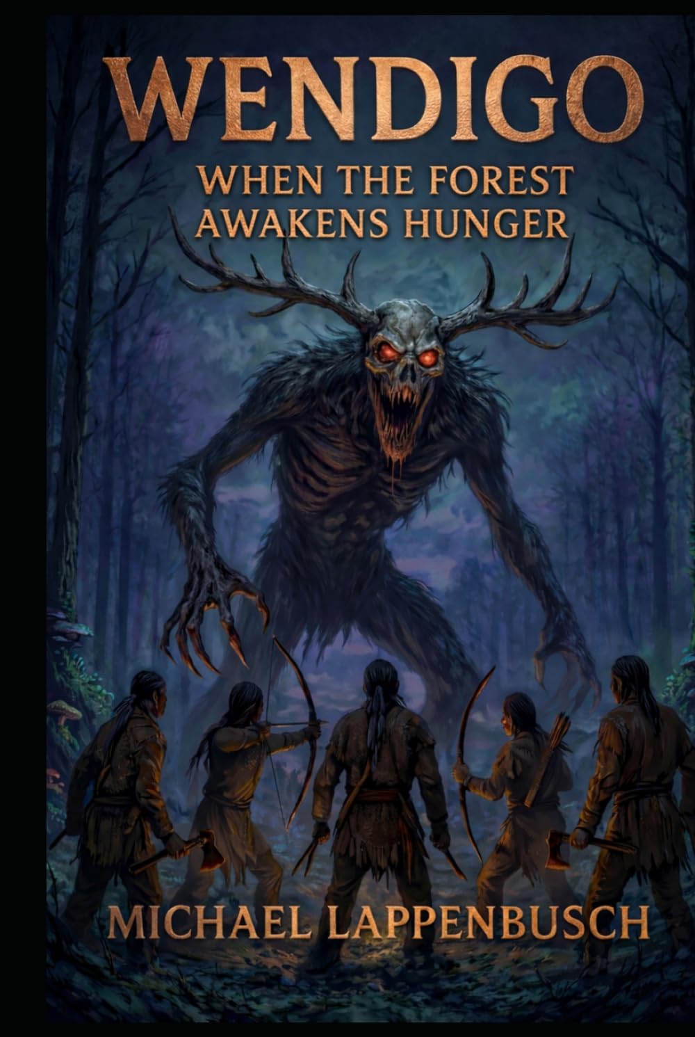 Wendigo - When the Forest Awakens Hunger