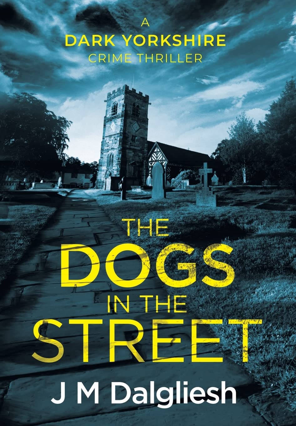 The Dogs in the Street (Dark Yorkshire, Band 3)