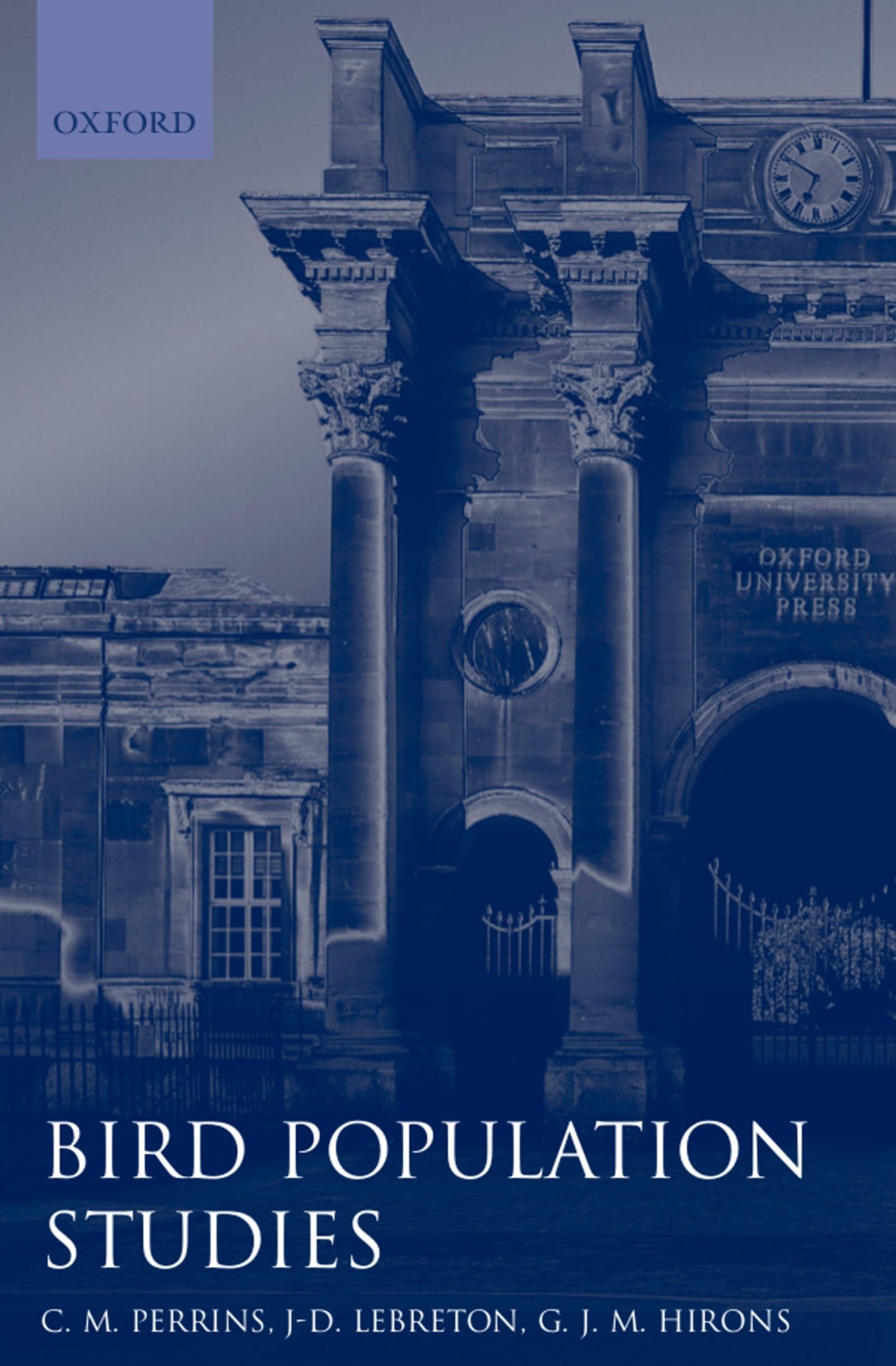Bird Population Studies: Relevance to Conservation and Management (Oxford Ornithology): 1 (Oxford Ornithology Series)