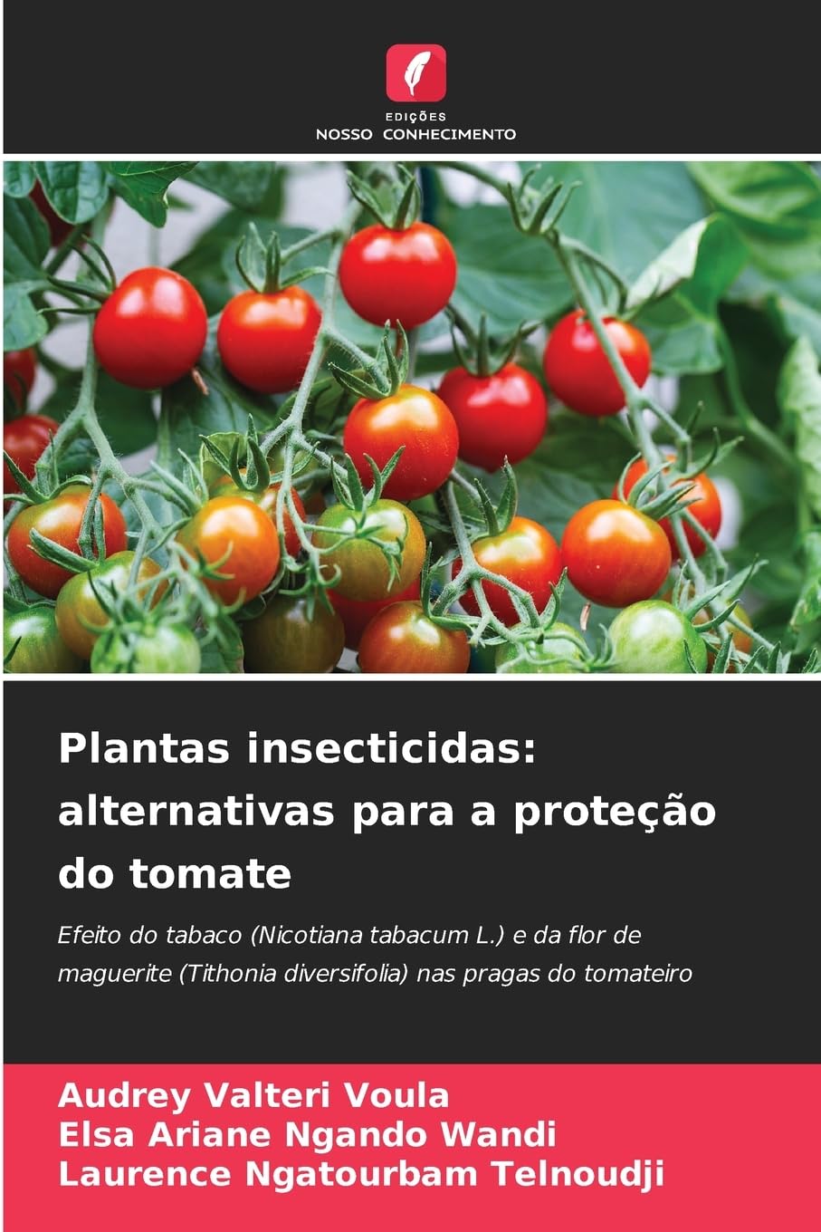 Plantas insecticidas: alternativas para a proteção do tomate