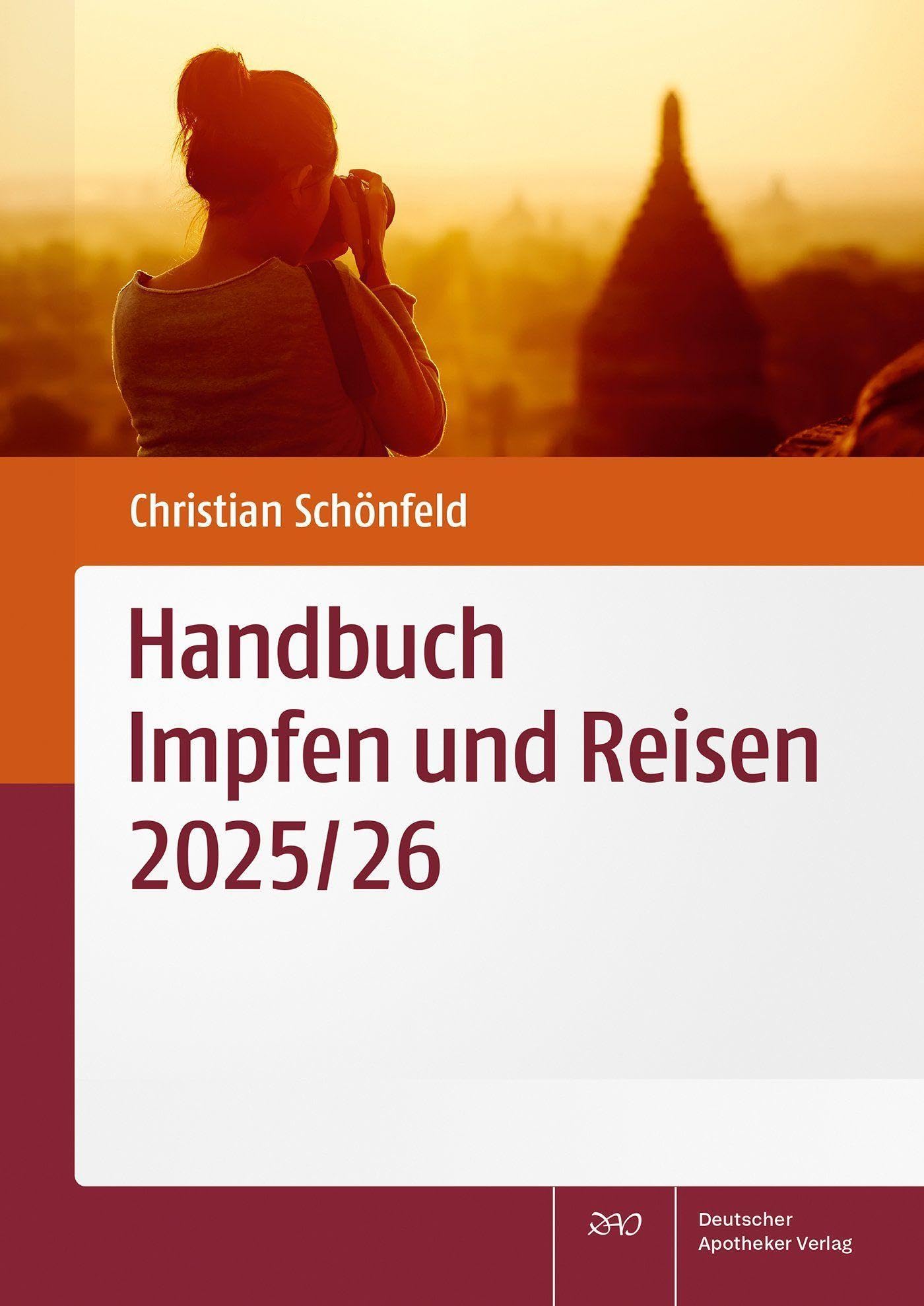 Handbuch Impfen und Reisen 2025/26: Impf- und tropenmedizinische Hinweise