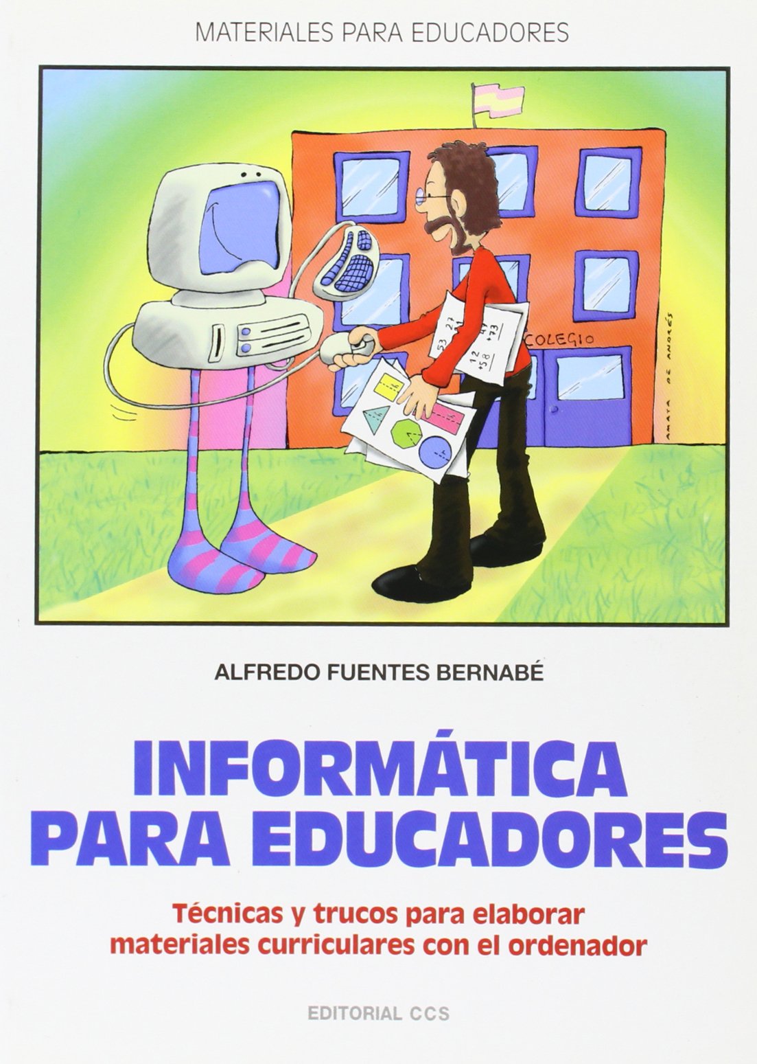 Informática para educadores : técnicas y trucos para elaborar materiales curriculares con el ordenador: 73