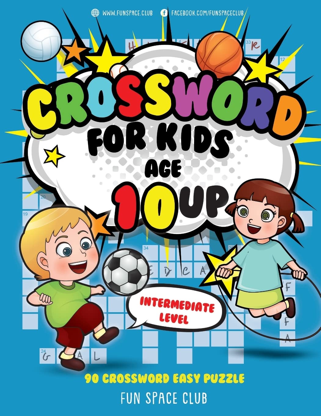 CreateSpace Crossword for Kids Age 10 up Crossword for Kids Age 10 up: 90 Crossword Easy Puzzle Books for Kids Intermediate Level: Volume 3