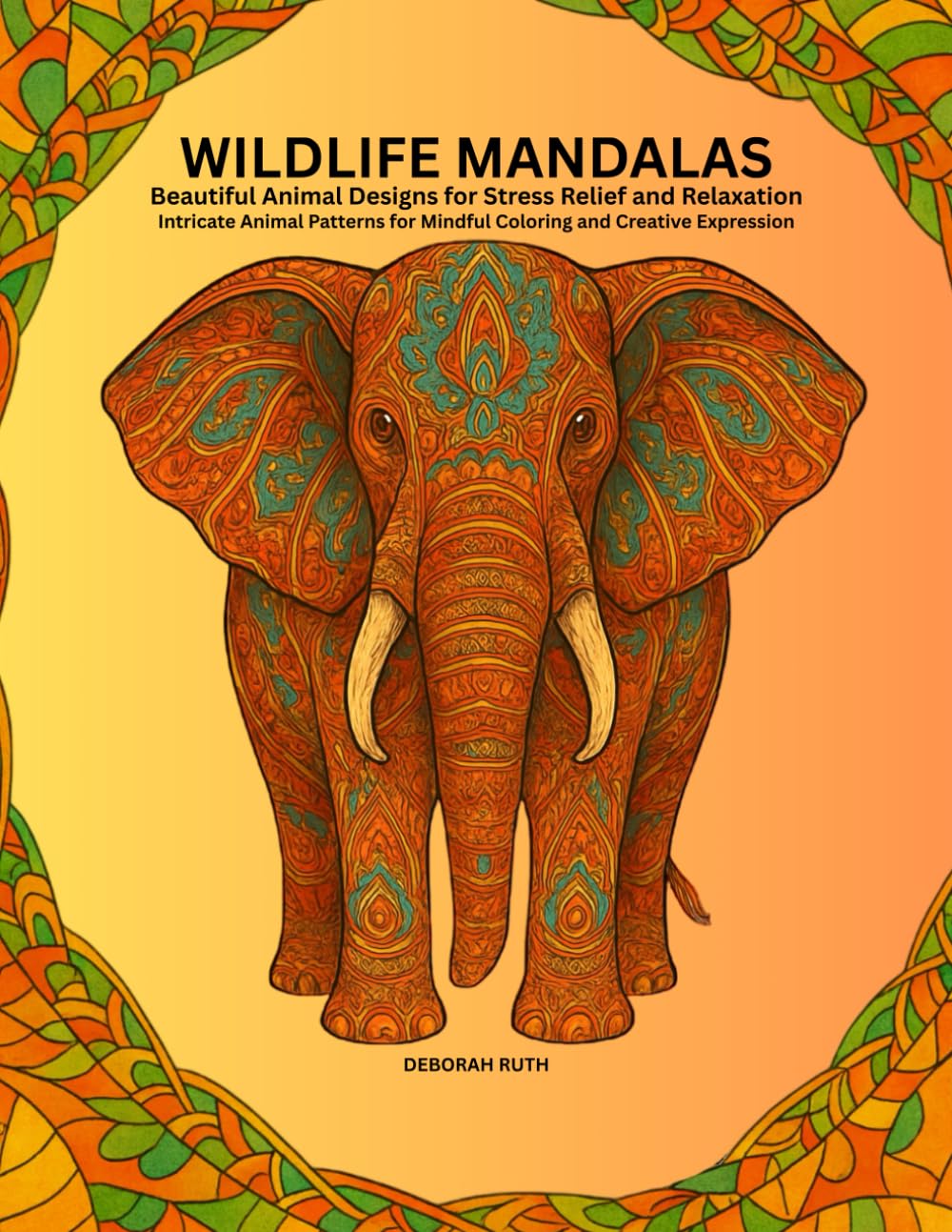 Wildlife Mandalas: Beautiful Animal Designs for Stress Relief and Relaxation (Mindful Mandala Collections)