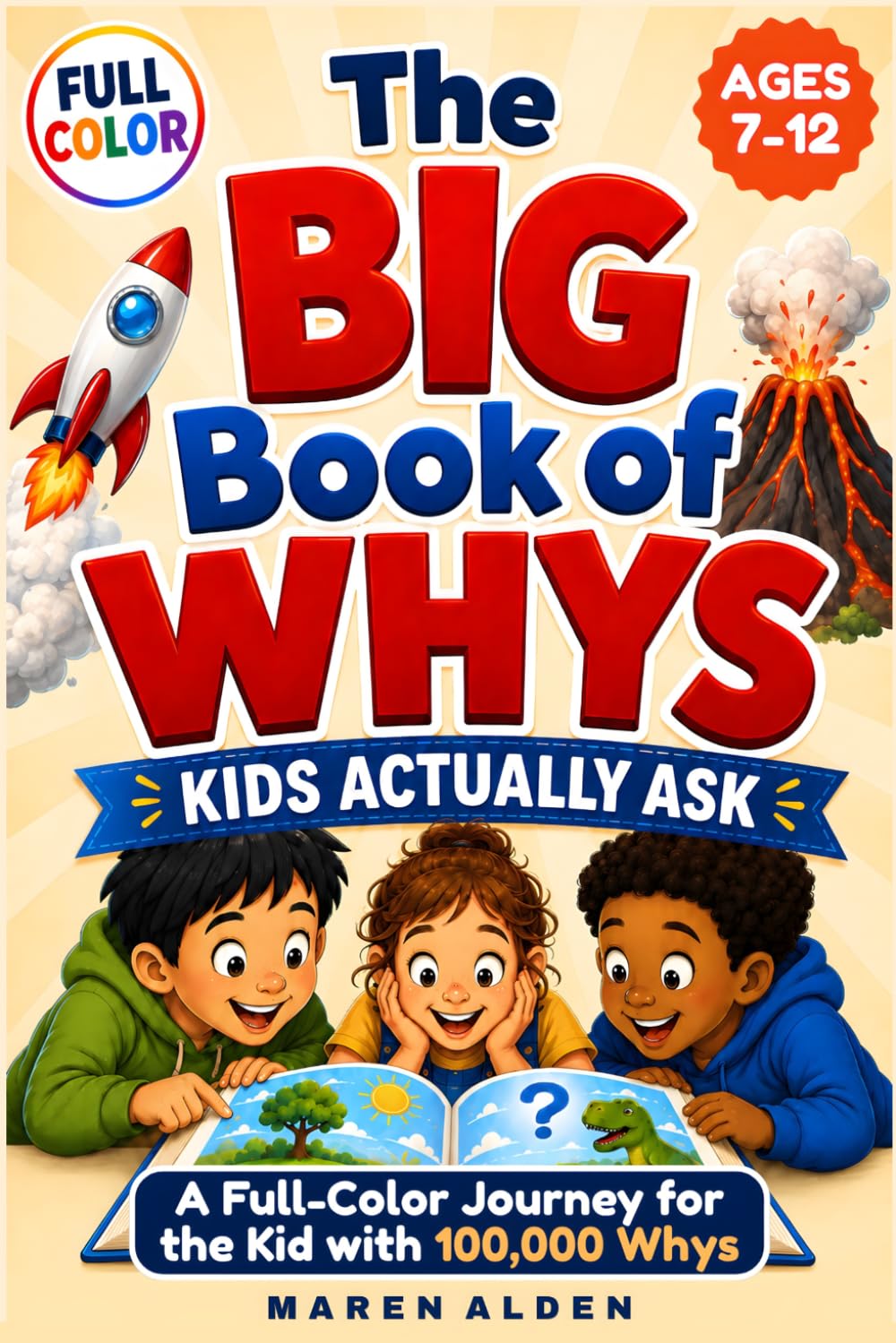 The Big Book of Whys Kids Actually Ask: A Full-Color Journey for the Kid with 100,000 Whys