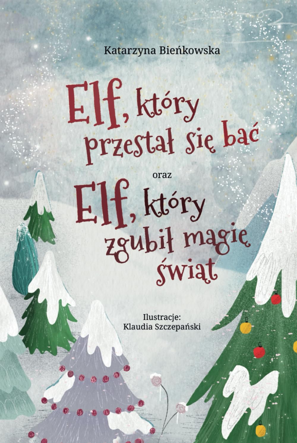 Elf, który przestał się bać" oraz "Elf, który zgubił magię świąt
