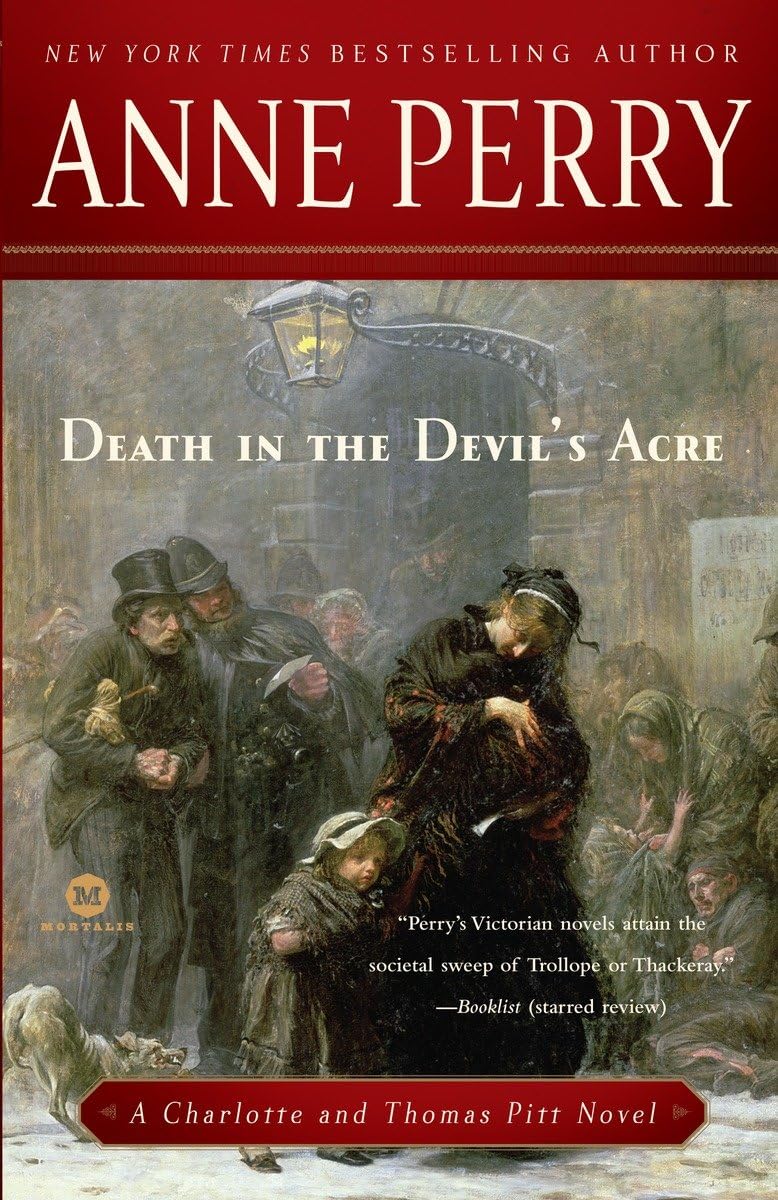 Death in the Devil's Acre: A Charlotte and Thomas Pitt Novel: 7