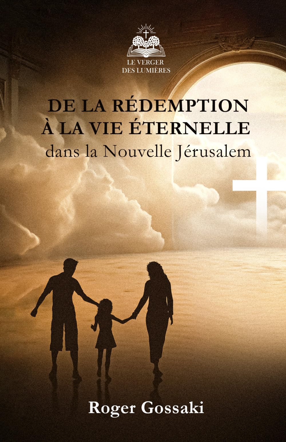 De la rédemption à la vie éternelle dans la Nouvelle Jérusalem