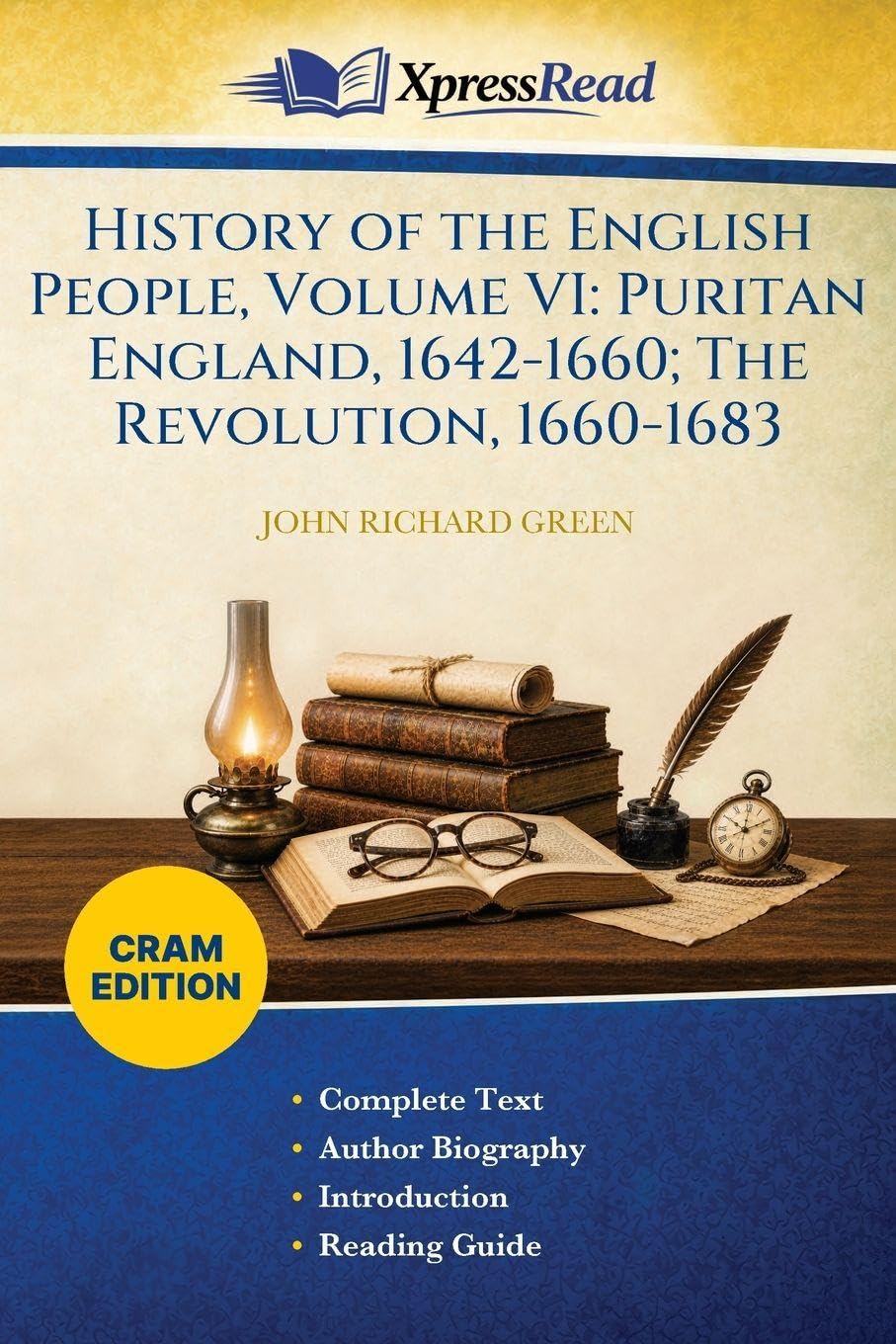 History of the English People, Volume VI: Puritan England, 1642-1660; The Revolution, 1660-1683 (Cram Edition)