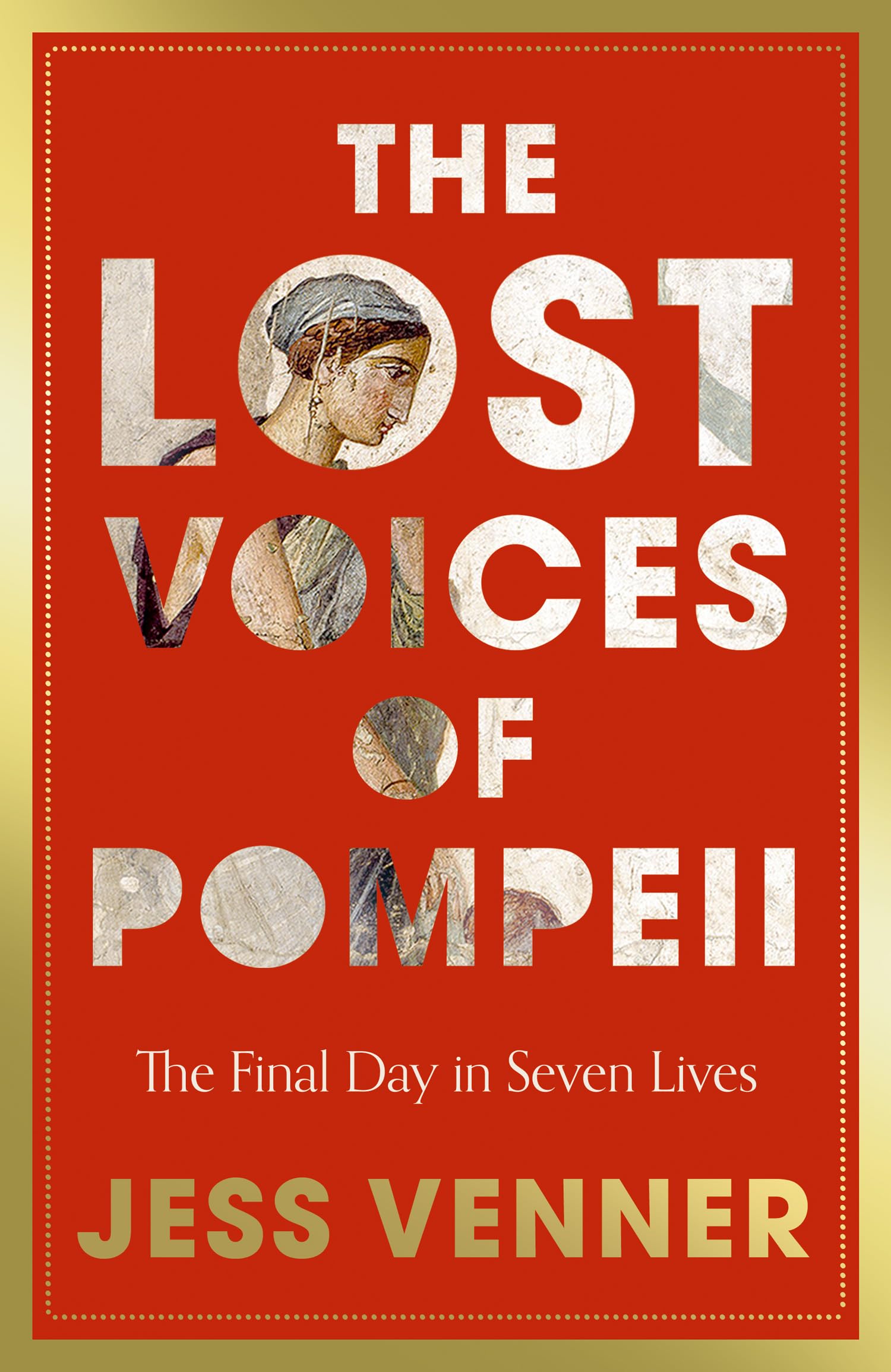 The Lost Voices of Pompeii by Dr Jess Venner - Signed Edition