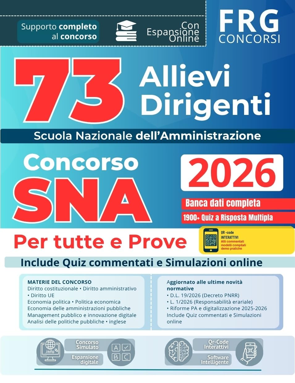Concorso SNA 73 Allievi Dirigenti 2026. Manuale Completo e Quiz Commentati per Tutte le Prove. Con Simulazione Concorsuale Online e Espansione Digitale
