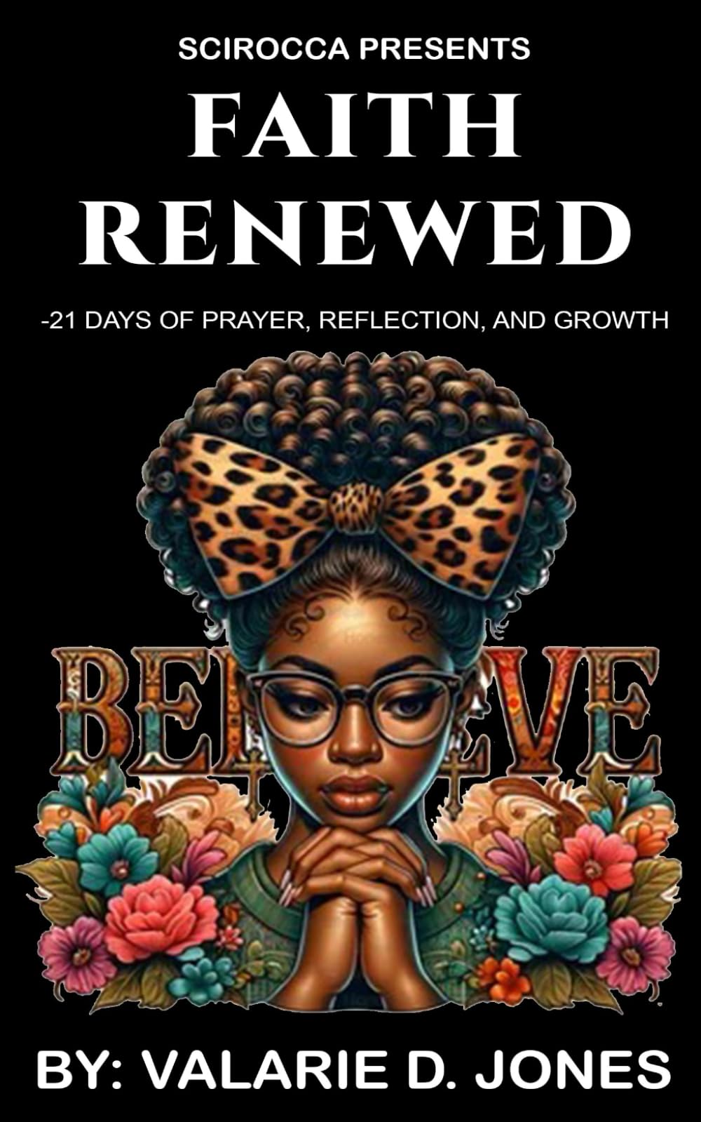 Faith Renewed: 21 Days of Prayer, Reflection, and Growth