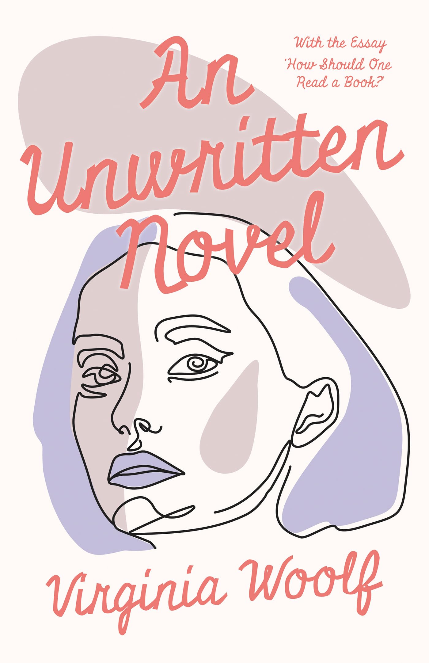 An Unwritten Novel: With the Essay 'How Should One Read a Book?'