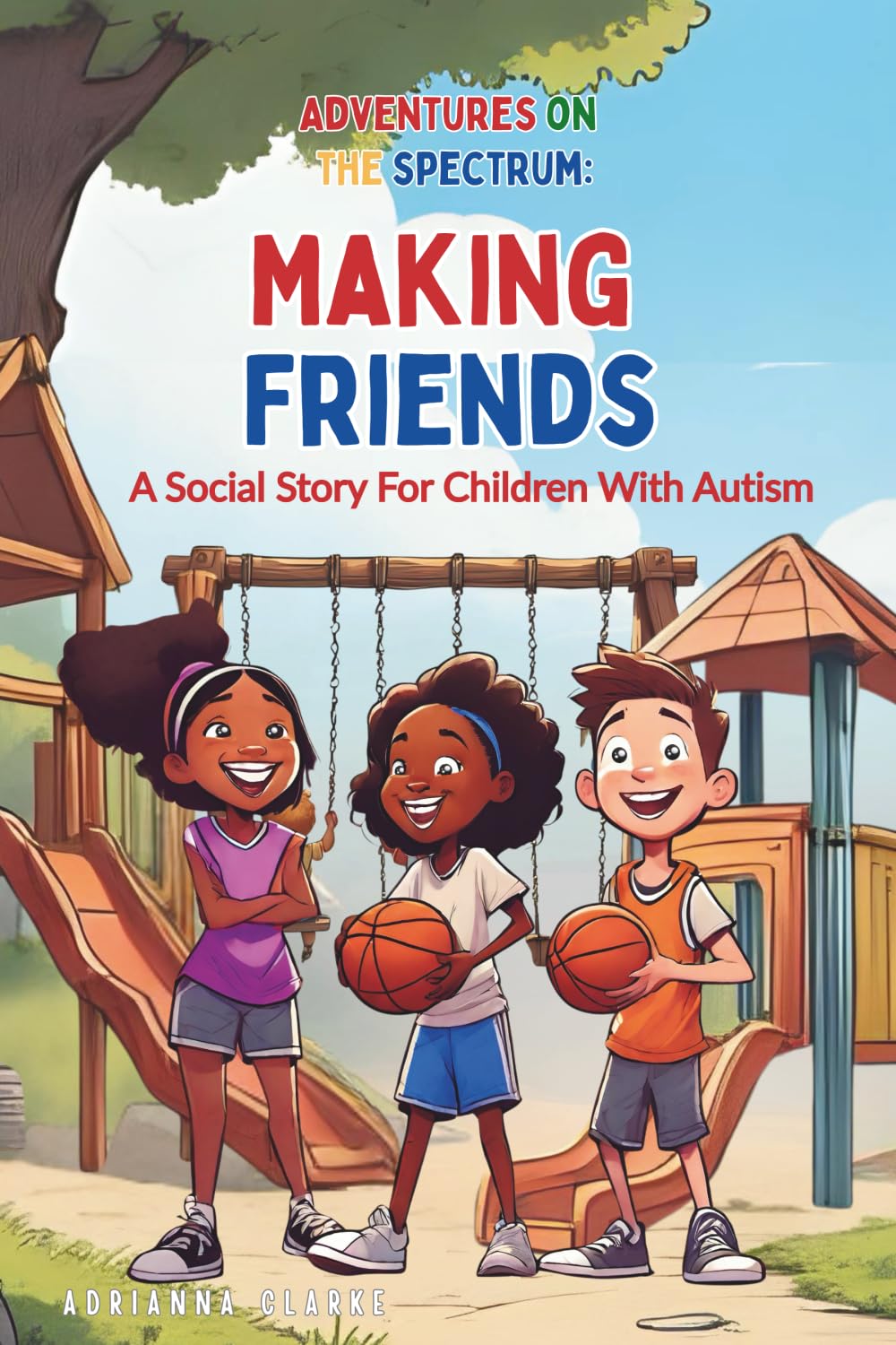 Making Friends (ADVENTURES ON THE SPECTRUM)