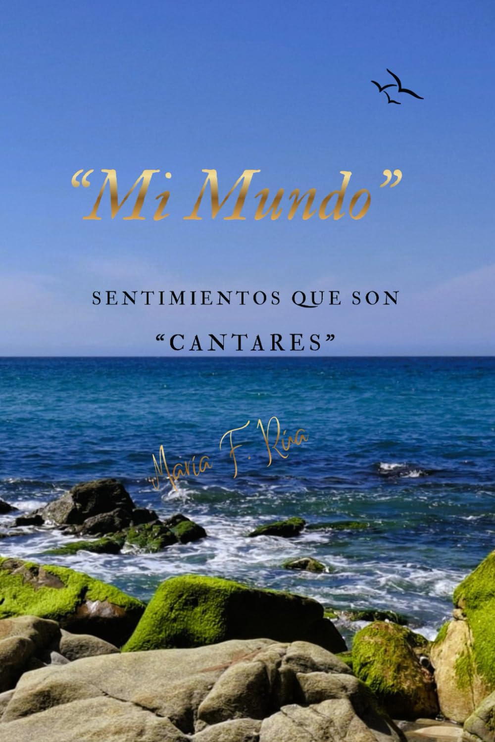 MI MUNDO": Sentimientos que son "CANTARES