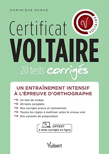 Certificat Voltaire - 20 tests corrigés + 4 tests offerts en ligne: Un entraînement intensif à l'épreuve d'orthographe