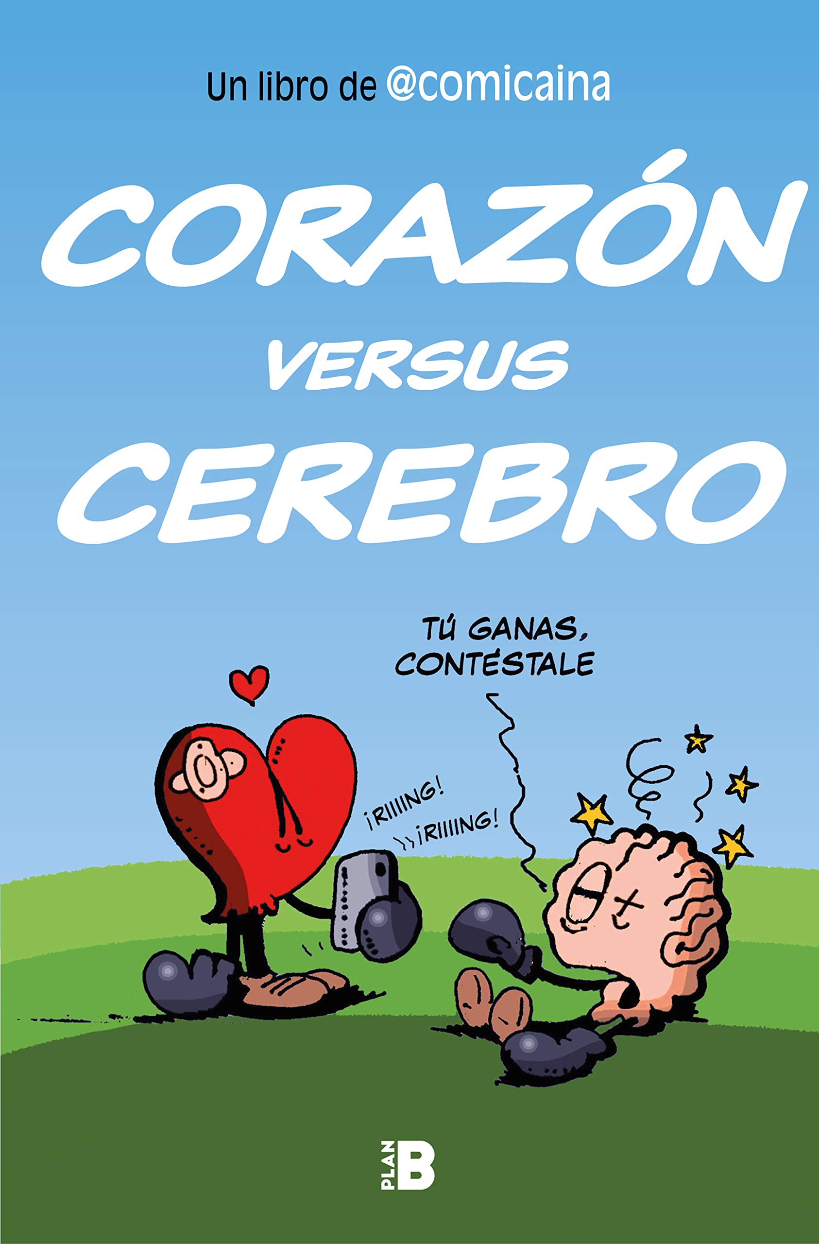 Corazón versus cerebro / Heart Versus Brain