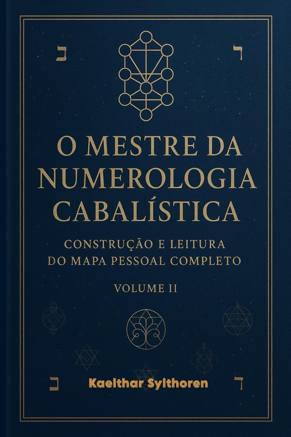 O Mestre da Numerologia Cabalística: Construção e Leitura do Mapa Pessoal Completo