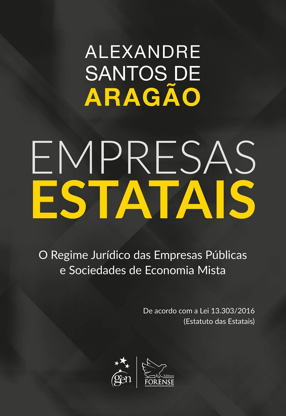 Capa de Empresas Estatais: O Regime Jurídico das Empresas Públicas e Sociedades de Economia Mista